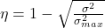 \eta = 1 - \sqrt{\frac{\sigma^2}{\sigma_{max}^2}}