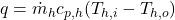  q = \dot{m}_h c_{p,h} (T_{h,i} - T_{h,o}) 
