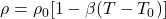 \rho = \rho_0[1-\beta(T-T_0)]