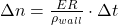  \Delta n = \frac{ER}{\rho_{wall}} \cdot \Delta t 