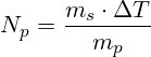 \[ N_p = \frac{m_s \cdot \Delta T}{m_p} \]