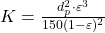 K = \frac{d_p^2\cdot\varepsilon^3}{150(1-\varepsilon)^2}