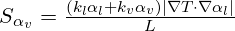  S_{\alpha_v} = \frac{(k_l \alpha_l + k_v \alpha_v)|\nabla T \cdot \nabla \alpha_l|}{L} 