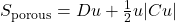  S_{\mathrm{porous}} = Du + \frac{1}{2}u|Cu| 