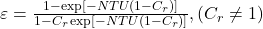  \varepsilon = \frac{1 - \exp[-NTU(1 - C_r)]}{1 - C_r \exp[-NTU(1 - C_r)]}, (C_r \neq 1) 