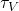  \tau_V 