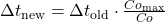 \Delta t_{\text{new}} = \Delta t_{\text{old}} \cdot \frac{Co_{\text{max}}}{Co}