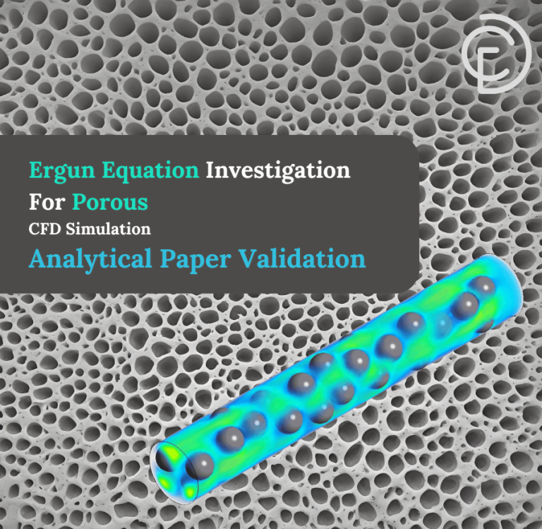 Ergun Equation Investigation For Porous CFD Simulation, Analytical Paper Validation