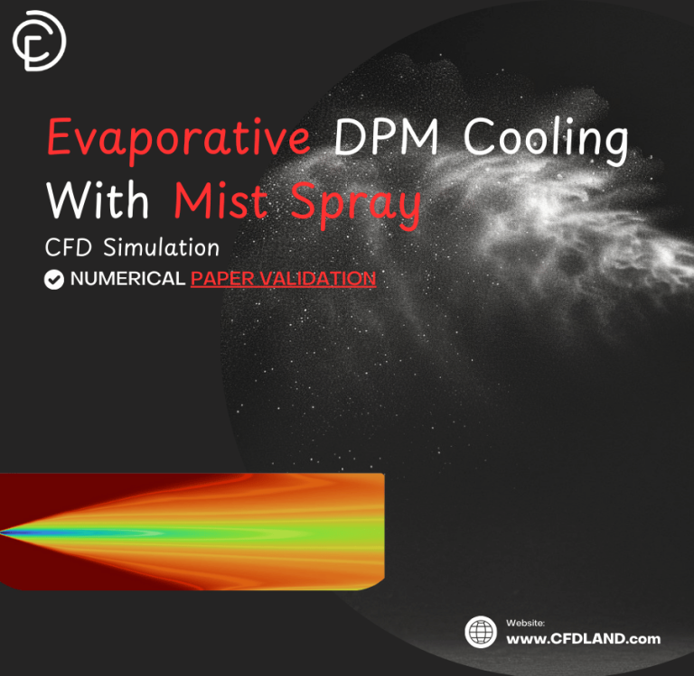 Evaporative DPM Cooling With Mist Spray CFD Simulation, Numerical Paper Validation