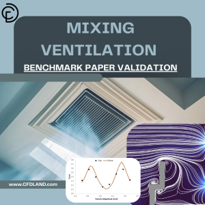 Mixing Ventilation CFD Simulation By ANSYS Fluent - Benchmark Paper Validation