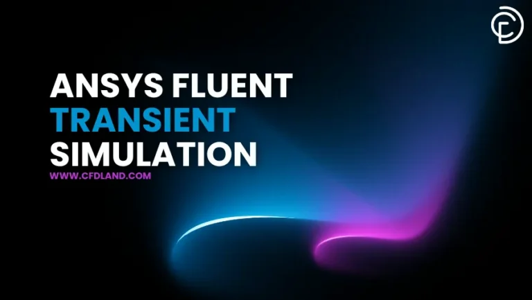 ANSYS Fluent Transient Simulation