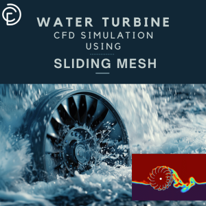 Water Turbine CFD Simulation Using Sliding Mesh - ANSYS Fluent Tutorial