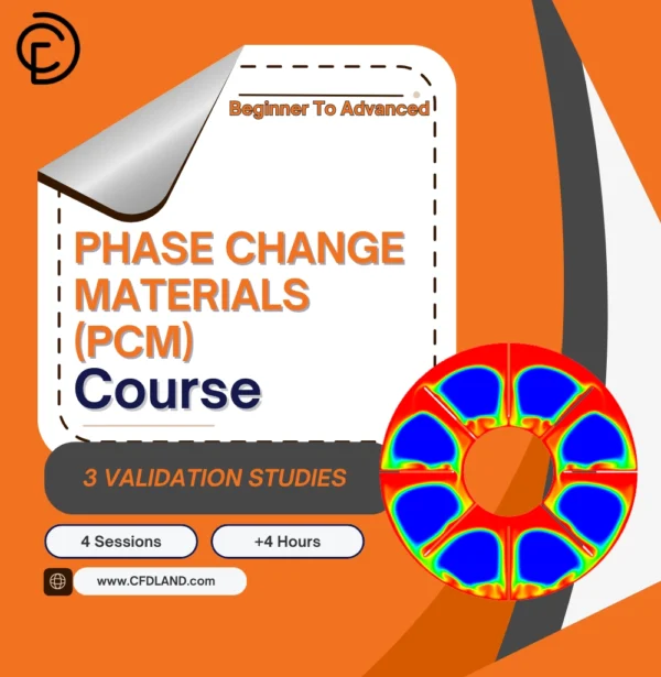 Phase Change Materials (PCMs) Course - ANSYS Fluent
