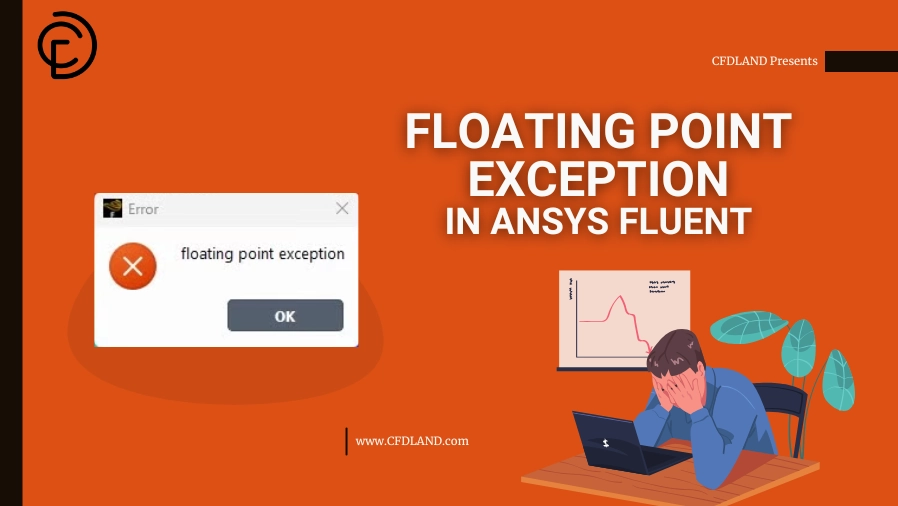 Floating Point Exception In ANSYS Fluent