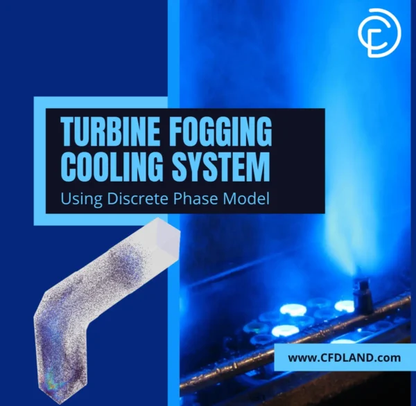 Turbine Fogging Cooling System Using DPM - ANSYS Fluent Tutorial