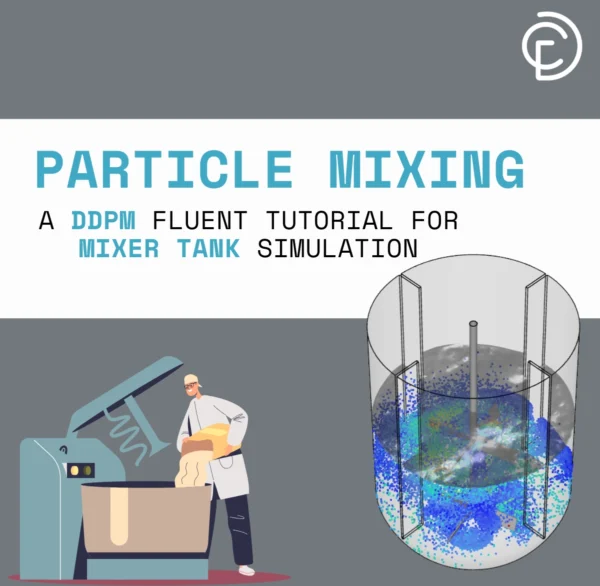 Particle Mixing CFD: A DDPM Fluent Tutorial for Mixer Tank Simulation
