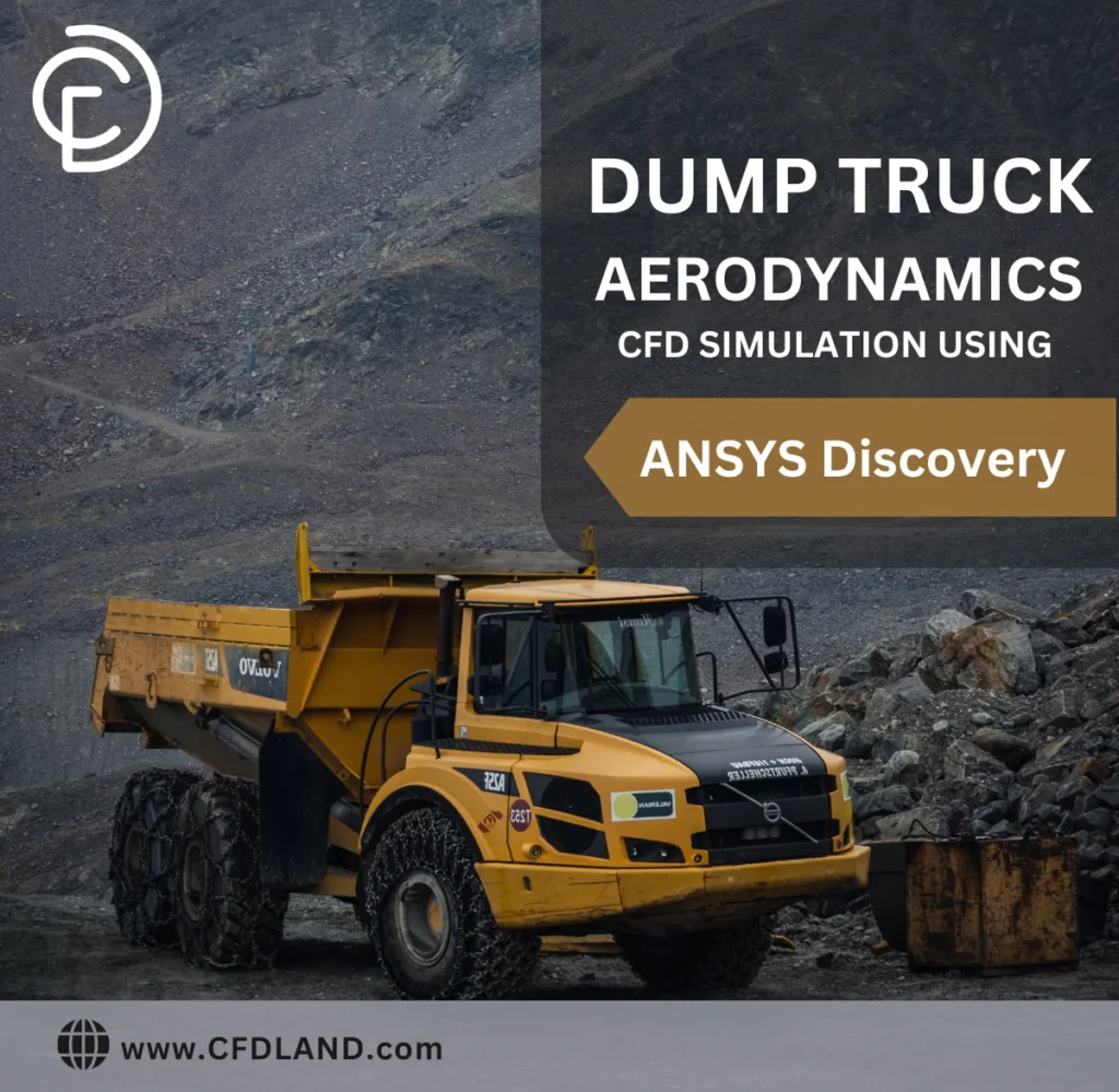 Dump Truck Aerodynamics CFD Simulation using ANSYS Discovery