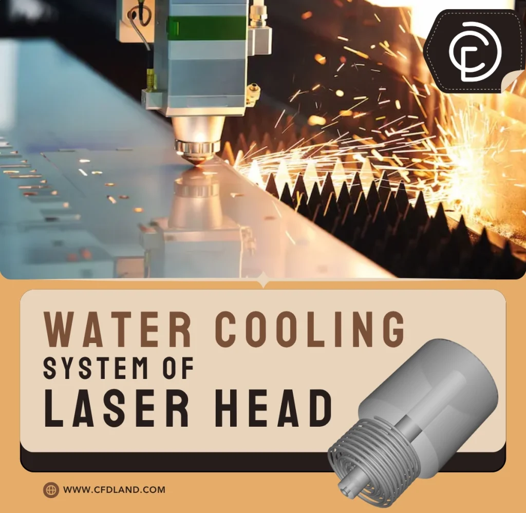 Water Cooling System of Laser Head CFD: ANSYS Fluent Tutorial